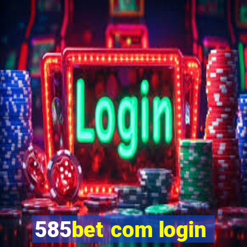 585bet com login